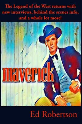 Maverick: Legend of the West By Ed Robertson Cover Image