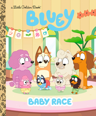 Baby Race (Bluey) (Little Golden Book)