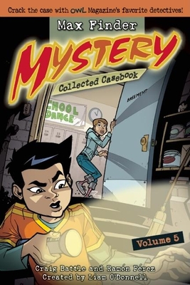 Max Finder Mystery Collected Casebook, Volume 5 Cover Image