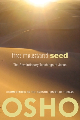 The Mustard Seed: The Revolutionary Teachings of Jesus Cover Image