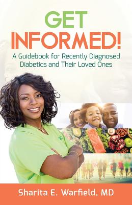 Get Informed!: A Guidebook for Recently Diagnosed Diabetics and Their Loved Ones Cover Image