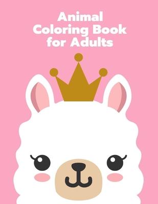 Animal Coloring Book for Adults: A Coloring Pages with Funny and Adorable  Animals for Kids, Children, Boys, Girls (Home Education #1) (Paperback)