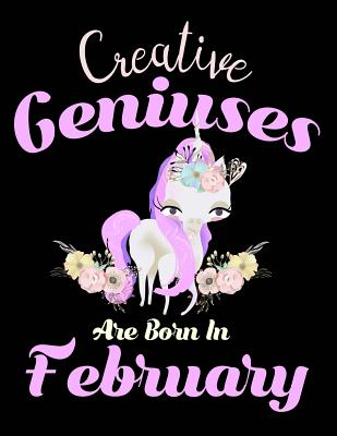 Creative Geniuses Are Born In February: Unicorn Sketchbook 135 Sheets Cover Image