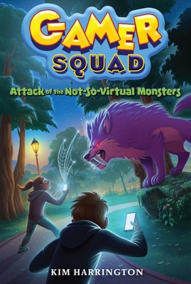 Cover for Attack of the Not-So-Virtual Monsters (Gamer Squad #1)