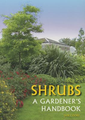 Shrubs: A Gardener's Handbook Cover Image