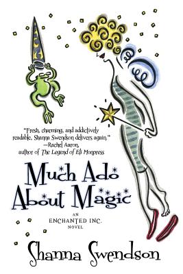 Much Ado About Magic (Enchanted #5) By Shanna Swendson Cover Image