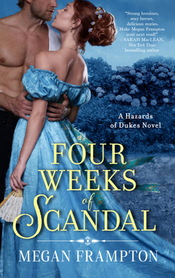 Four Weeks of Scandal: A Hazards of Dukes Novel By Megan Frampton Cover Image