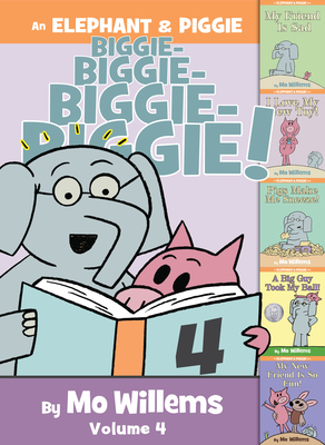 Cover for An Elephant & Piggie Biggie! Volume 4 (An Elephant and Piggie Book)