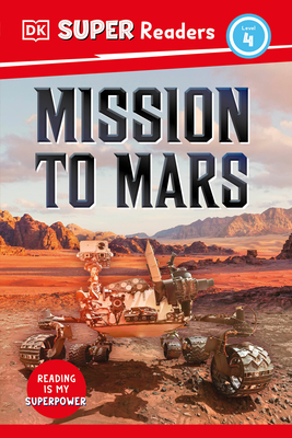 DK Super Readers Level 4 Mission to Mars By DK Cover Image