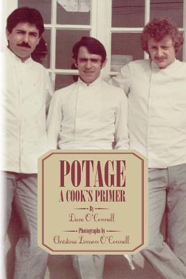 Potage: A Cook's Primer By Christina Limson O'Connell (Photographer), Dave O'Connell Cover Image
