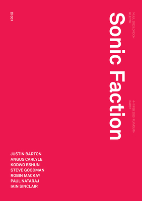 Sonic Faction: Audio Essay as Medium and Method (Urbanomic / Redactions)