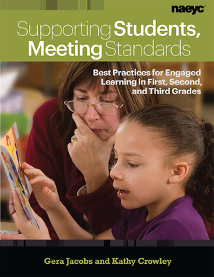 Supporting Students, Meeting Standards: Best Practices for Engaged Learning in First, Second, and Third Grades Cover Image