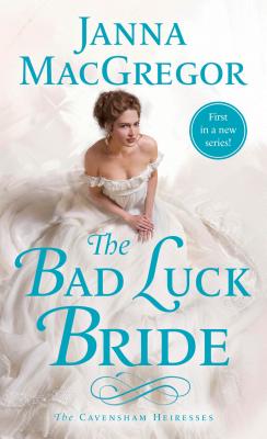 The Bad Luck Bride: The Cavensham Heiresses Cover Image