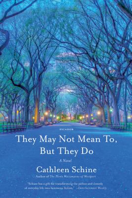 They May Not Mean To, But They Do: A Novel By Cathleen Schine Cover Image