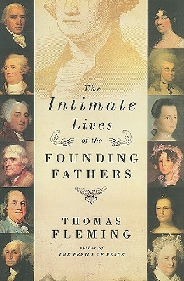 The Intimate Lives of the Founding Fathers Cover Image