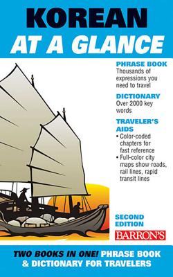 Korean At A Glance: Phrasebook and Dictionary for Travelers (Barron's Foreign Language Guides) Cover Image
