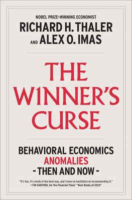 The Winner's Curse: Behavioral Economics Anomalies, Then and Now