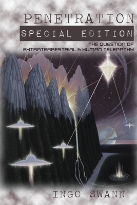 Penetration: Special Edition: The Question of Extraterrestrial and Human Telepathy Cover Image