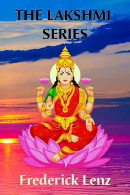 The Lakshmi Series By Frederick Lenz Cover Image