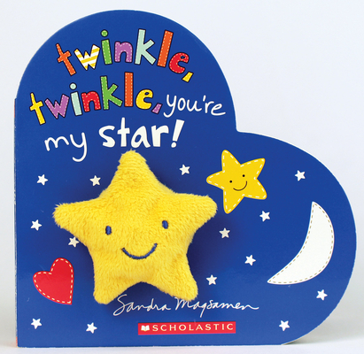 Twinkle, Twinkle, You're My Star By Sandra Magsamen, Sandra Magsamen (Illustrator) Cover Image