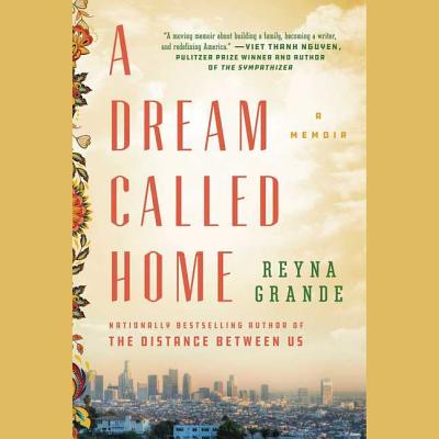 A Dream Called Home: A Memoir Cover Image
