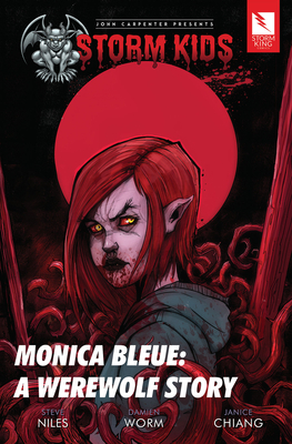 Monica Bleue: A Werewolf Story By Steve Niles, Sandy King (Editor), Damien Worm (Artist) Cover Image