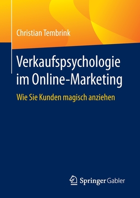 Verkaufspsychologie Im Online-Marketing: Wie Sie Kunden Magisch Anziehen