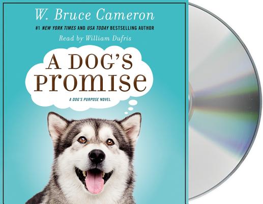 A Dog's Promise: A Novel (A Dog's Purpose #3) Cover Image