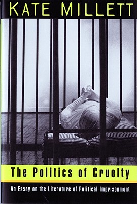 The Politics of Cruelty: An Essay on the Literature of Political Imprisonment Cover Image