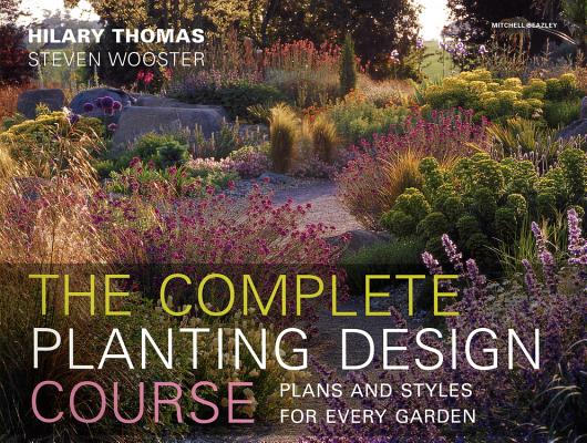 Complete Planting Design Course: Plans and Styles for Every Garden Cover Image
