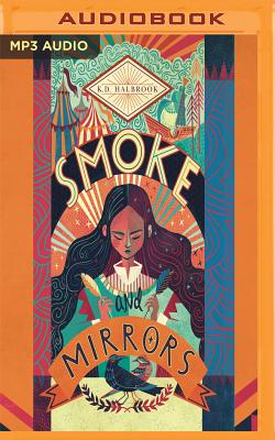 Smoke and Mirrors By K. D. Halbrook, Katie Schorr (Read by) Cover Image