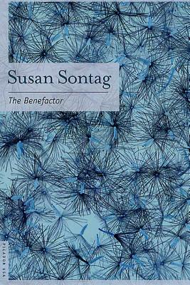 The Benefactor: A Novel By Susan Sontag Cover Image