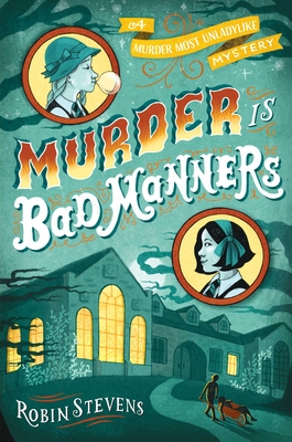 Murder Is Bad Manners (A Murder Most Unladylike Mystery) cover