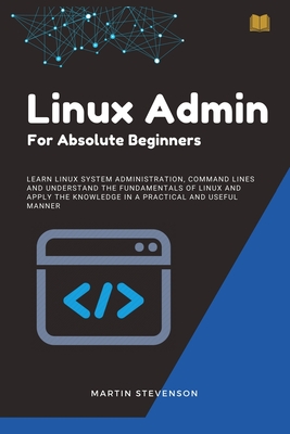 Linux Admin for Absolute Beginners Cover Image