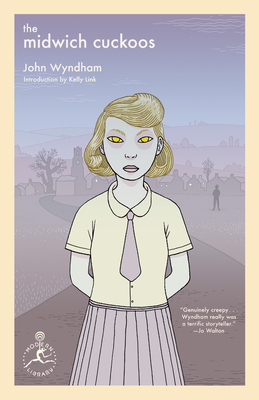 The Midwich Cuckoos By John Wyndham, Kelly Link (Introduction by) Cover Image