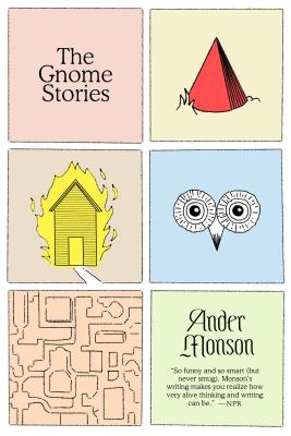 The Gnome Stories: Stories By Ander Monson Cover Image
