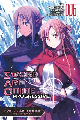 Sword Art Online Progressive, Vol. 6 (manga) (Sword Art Online Progressive  Manga #6) (Paperback)