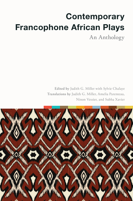 Contemporary Francophone African Plays: An Anthology (Scènes francophones: Studies in French and Francophone Theater) Cover Image