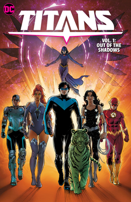 Titans Vol. 1: Out of the Shadows By Tom Taylor, Nicola Scott (Illustrator) Cover Image