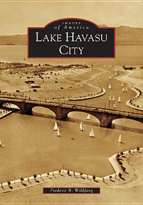 Lake Havasu City (Images of America) Cover Image