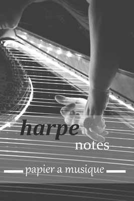 harpe notes papier a musique: papier a musique, Partitions vierges, partitions de bloc-notes / livre de composition de musique vierge / cahier de pa