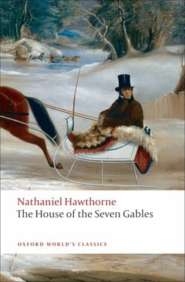 The House of the Seven Gables (Oxford World's Classics) Cover Image