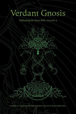 Verdant Gnosis: Cultivating the Green Path, Volume 4 (Viridis Genii Editions #4) Cover Image