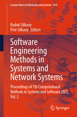 Software Engineering Methods in Systems and Network Systems: Proceedings of 7th Computational Methods in Systems and Software 2023, Vol. 2 (Lecture Notes in Networks and Systems #934)