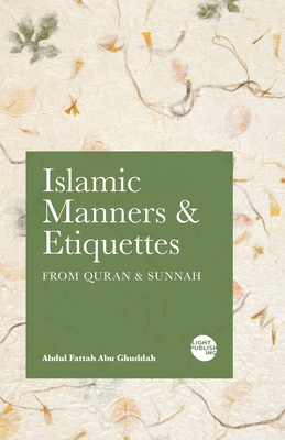 Islamic Manners and Etiquettes: From Quran and Sunnah Cover Image