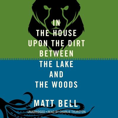 Cover for In the House Upon the Dirt Between the Lake and the Woods Lib/E