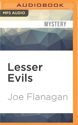 Lesser Evils By Joe Flanagan, William Dufris (Read by) Cover Image