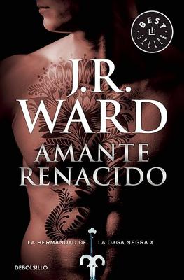 Cover for Amante renacido / Lover Reborn: La Hermandad de la Daga Negra (La Hermandad de la Daga Negra / The Black Dagger Brotherhood #10)