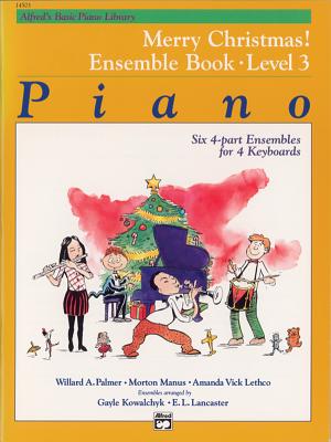 Alfred's Basic Piano Library: Merry Christmas! Ensemble, Bk 3 Cover Image