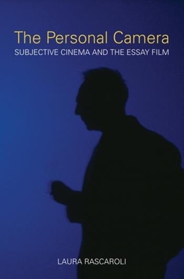 The Personal Camera: Subjective Cinema and the Essay Film (Nonfictions) Cover Image